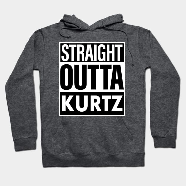Kurtz Name Straight Outta Kurtz Hoodie by ThanhNga